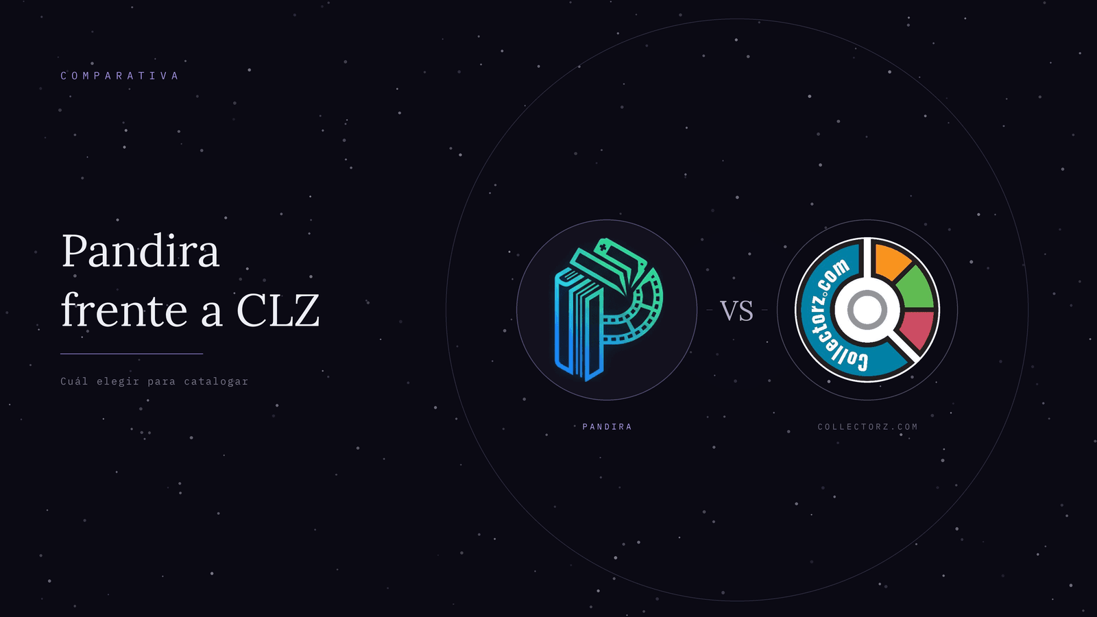 Pandira vs CLZ Collectorz: ¿cuál elegir para catalogar tu colección?